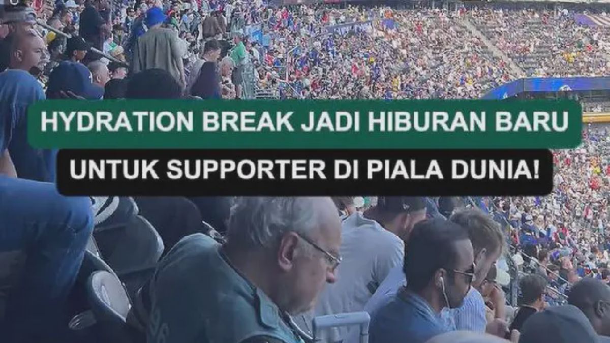 Jeda Minum Jadi Tontonan Baru Suporter di Piala Dunia 2026